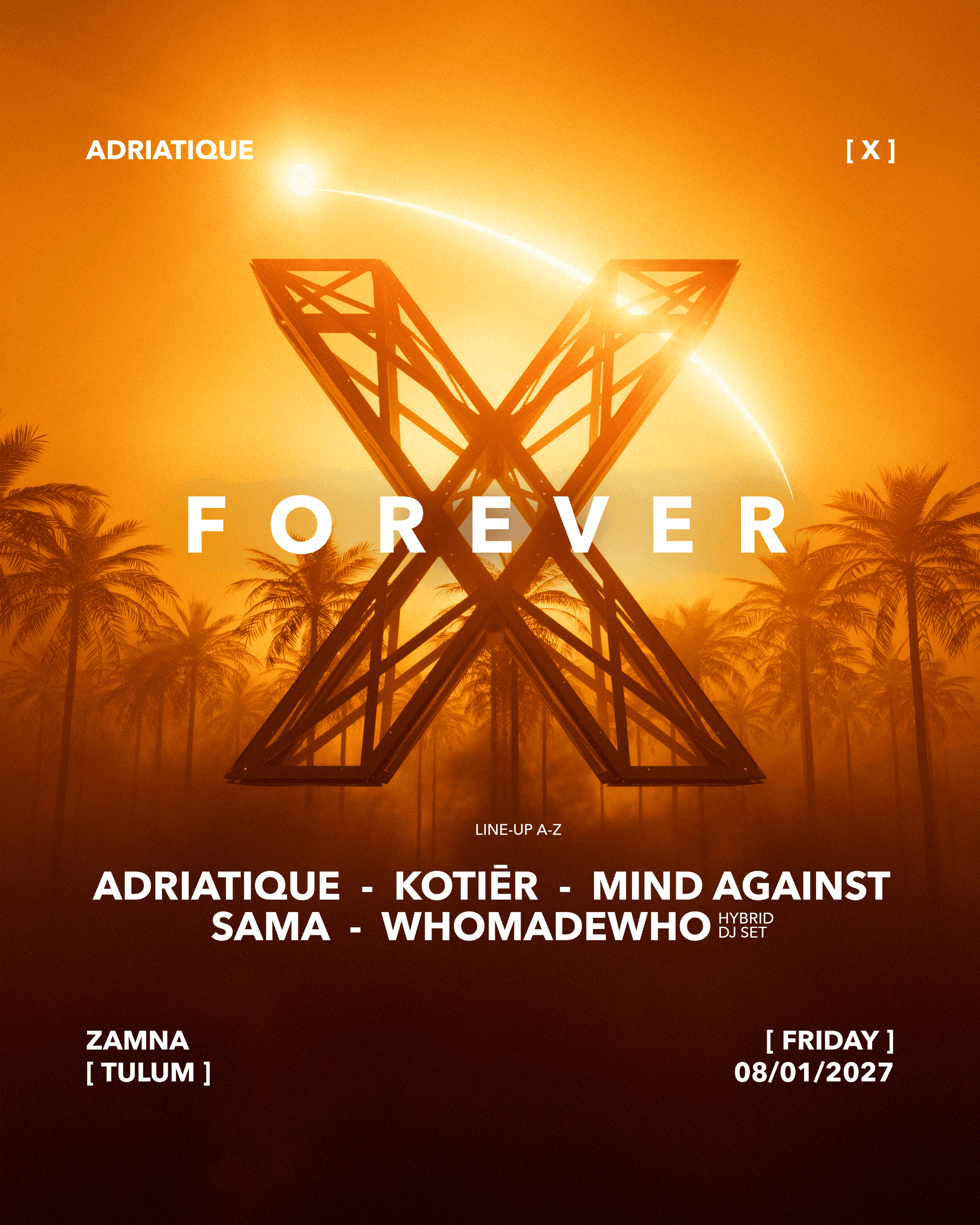 Adriatique X FOREVER - Zamna Festival Tulum