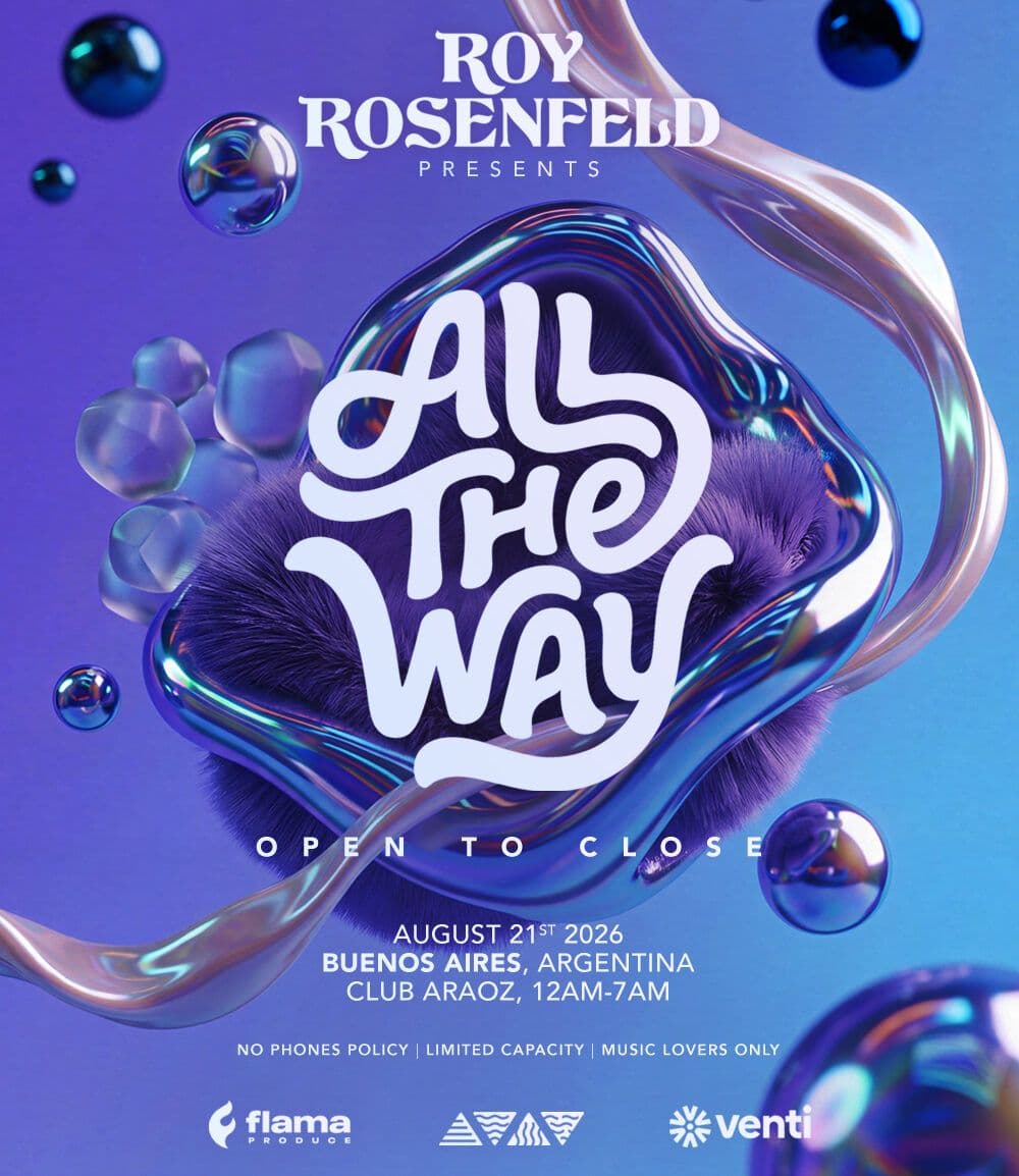 Roy Rosenfeld pres. All The Way x Elements & Flama – Club Araoz, Palermo Buenos Aires