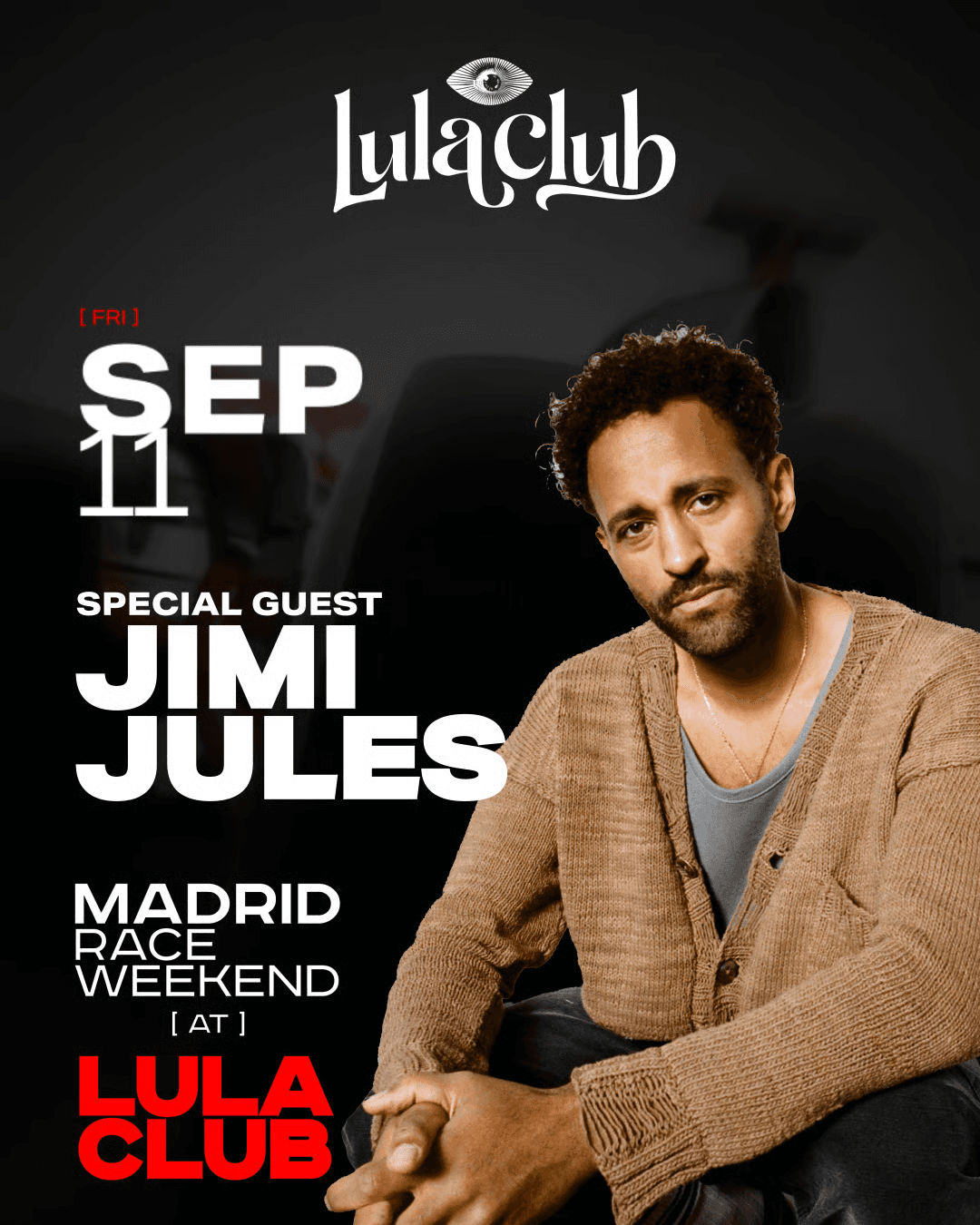 Jimi Jules - F1 Race Weekend, Lula Club