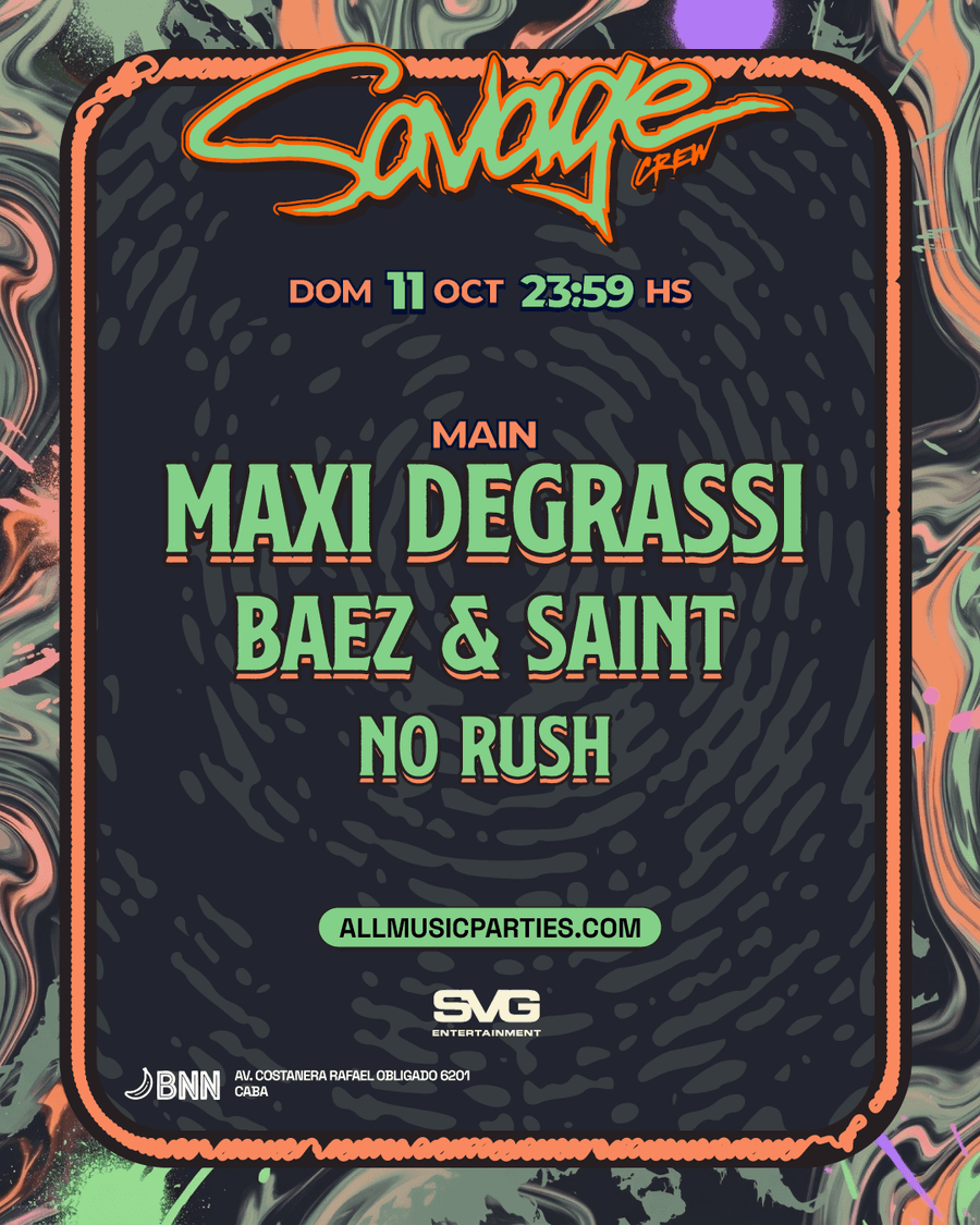 Maxi Degrassi - Savage, BNN Costanera | ALLMusicParties