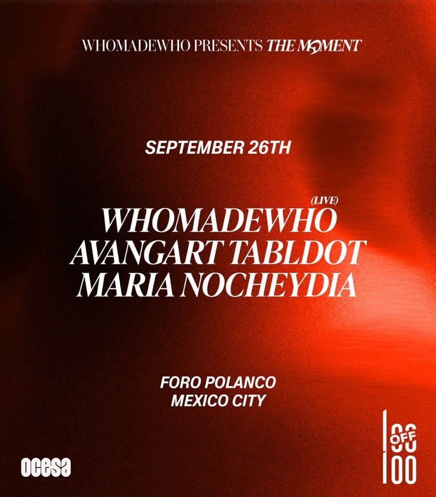 WhoMadeWho - Foro Polanco CDMX | ALLMusicParties
