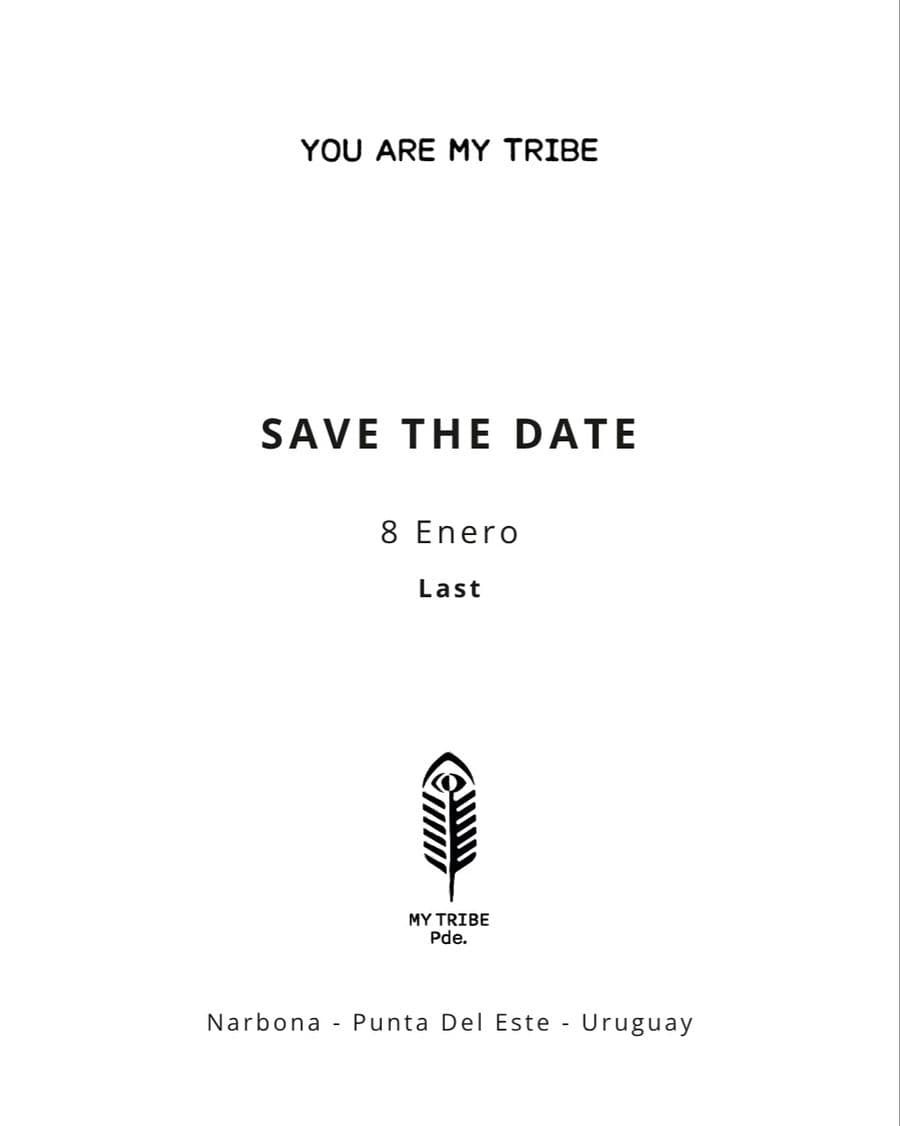 You Are My Tribe - Narbona, Punta del Este