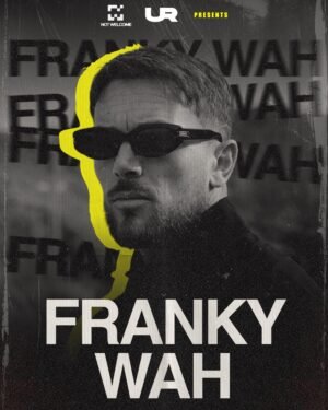 FRANKY WAH - by NOT WELCOME x UNDER RAIL, JET CLUB 🇦🇷