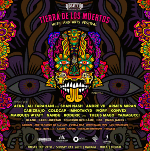 ⭐ ARMEN MIRAN & MORE ARTISTS [FESTIVAL TIERRA DE LOS MUERTOS] - by SET UNDERGROUND'S, OAXACA 🇲🇽