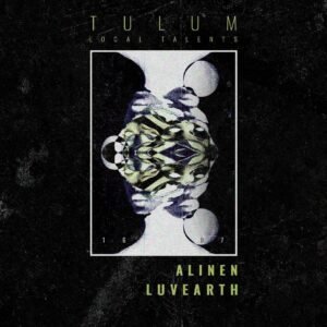 ALINEN + LUVEARTH [TULUM LOCAL TALENTS] - by VAGALUME, TULÚM 🇲🇽