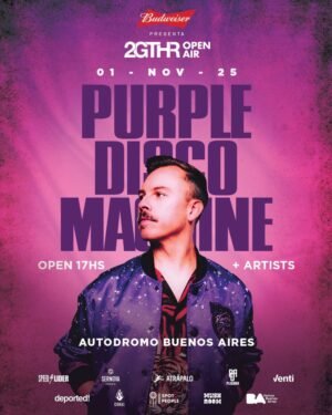 ⭐ PURPLE DISCO MACHINE & MORE ARTISTS [OPEN AIR] - by 2GTHR, AUTODROMO BUENOS AIRES 🇦🇷