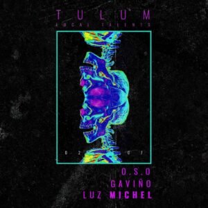 O.S.O & MORE ARTISTS [TULUM LOCAL TALENTS] - by VAGALUME, TULÚM 🇲🇽