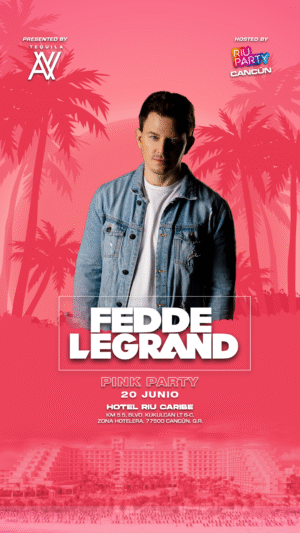 FEDDE LE GRAND [PINK PARTY] - by TEQUILA AV & RIU PARTY, CANCUN 🇲🇽