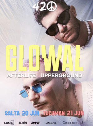 GLOWAL - by RAVE & 420 CREW, SALTA 🇦🇷