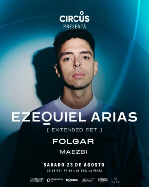 EZEQUIEL ARIAS & MORE ARTISTS - by CIRCUS, LA PLATA 🇦🇷