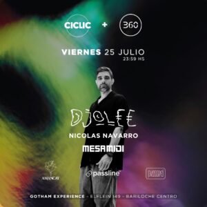 DJOLEE & MORE ARTISTS - by CICLIC ft EXPERIENCIA 360, BARILOCHE 🇦🇷