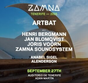 ⭐ ARTBAT & MORE ARTISTS - by ZAMNA, TENERIFE 🇪🇦