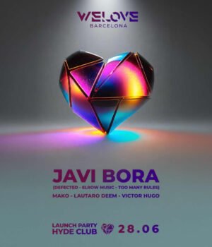 JAVI BORA & MORE ARTISTS [LAUNCH PARTY] - by WELOVE, BARCELONA 🇪🇦