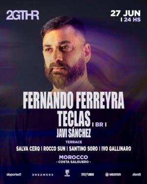 FERNANDO FERREYRA & MORE ARTISTS - by 2GTHR, CLUB MOROCCO 🇦🇷