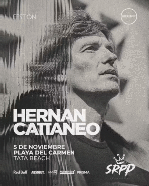 HERNAN CATTANEO & MORE ARTISTS [FEST ON] - by SRPP, PLAYA DEL CARMEN 🇲🇽