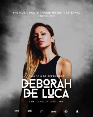 DEBORAH DE LUCA & MORE ARTISTS - by THE MUSIC ROUTE - FREAK ME OUT - EXTERNAL, AMK CLUB 🇦🇷