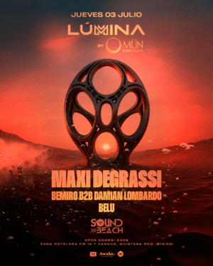 MAXI DEGRASSI & MORE ARTISTS [LUMINA] - by MÜN NIGHTCLUB, CANCUN 🇲🇽