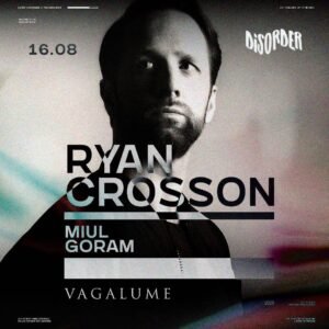 RYAN CROSSON & MORE ARTISTS [DISORDER] - by VAGALUME, TULÚM 🇲🇽