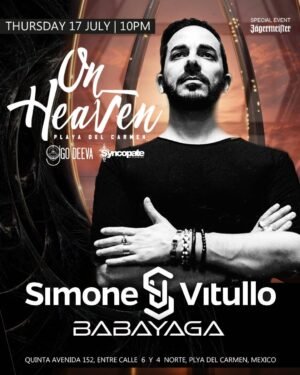 SIMONE VITULLO + BABAYAGA - by ON HEAVEN, PLAYA DEL CARMEN 🇲🇽