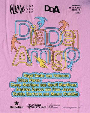 SIGAL SADE B2B VALENCE & MORE ARTISTS [DIA DEL AMIGO] - by COLLAGE, CASA FUTURO 🇦🇷