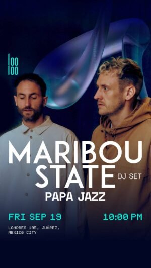 MARIBOU STATE + PAPA JAZZ - by LOOLOO, CIUDAD DE MEXICO 🇲🇽