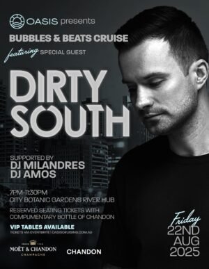 DIRTY SOUTH & MORE ARTISTS [BUBBLES & BEATS CRUISE] - by OASIS, AUSTRALIA 🇦🇺