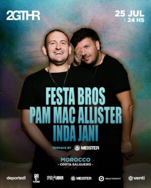 FESTA BROS & MORE ARTISTS - by 2GTHR, CLUB MOROCCO 🇦🇷