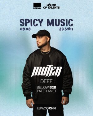 MUTER & MORE ARTISTS [SPICY MUSIC] - by REASON & HOUSE OF TALENTS, ESPACIO CHN 🇦🇷