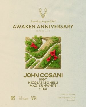 JOHN COSANI & MORE ARTISTS - by AWAKEN, NATIVE BEACH CLUB 🇦🇷