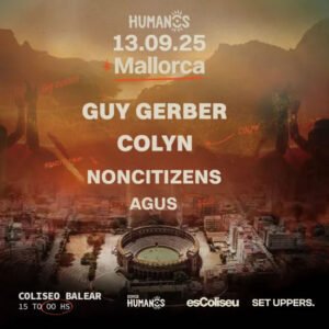 ⭐ GUY GERBER + COLYN & MORE ARTISTS - by SOMOS HUMANOS, MALLORCA 🇪🇦