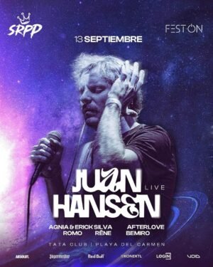 ⭐ JUAN HANSEN & MORE ARTISTS [FEST ON] - by SRPP, PLAYA DEL CARMEN 🇲🇽
