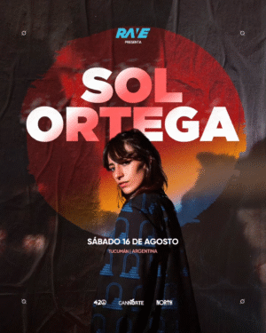 SOL ORTEGA & MORE ARTISTS - by RAVE, TUCUMAN 🇦🇷