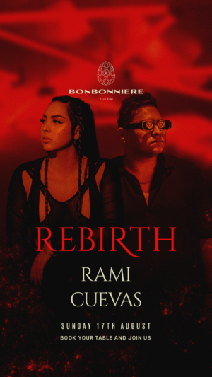 RAMI + CUEVAS [REBIRTH] - by BONBONNIERE, TULÚM 🇲🇽