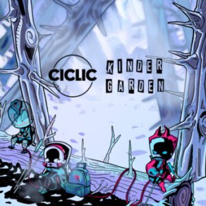 ARTISTS TBA [KINDERGARDEN] - by CICLIC, BARILOCHE 🇦🇷