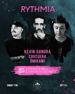 KEVIN GANORA & MORE ARTISTS [RYTHMIA] - by VAGALUME, TULÚM 🇲🇽