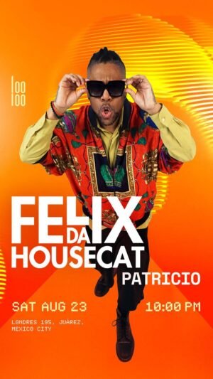 FELIX DA HOUSECAT + PATRICIO - by LOOLOO, CIUDAD DE MEXICO 🇲🇽