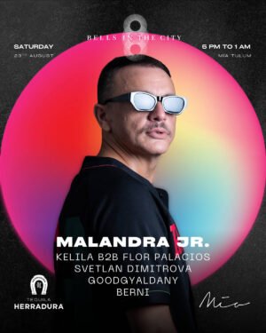 MALANDRA JR. & MORE ARTISTS [BELLS IN THE CITY] - by MIA BEACH CLUB, TULÚM 🇲🇽