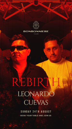 LEONARDO + CUEVAS [REBIRTH] - by BONBONNIERE, TULÚM 🇲🇽