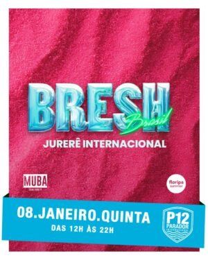 ⭐ BRESH [LA FIESTA MAS LINDA DEL MUNDO] - by FLORIPA SUMMER, P12 JURERE, FLORIANOPOLIS 🇧🇷