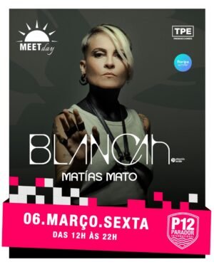 ⭐ BLANCAH + MATIAS MATO - by MEET DAY, P12 JURERE, FLORIANOPOLIS 🇧🇷
