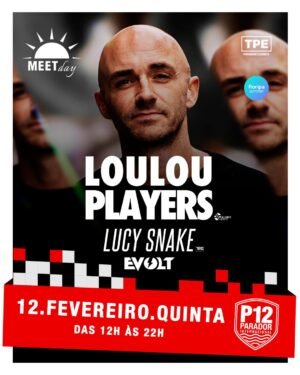 ⭐ LOULOU PLAYERS & MORE ARTISTS - by MEET DAY, P12 JURERE, FLORIANOPOLIS 🇧🇷