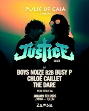 ⭐️ JUSTICE & MORE ARTISTS [PULSE OF GAIA] - by ZAMNA TULUM 2026 🇲🇽
