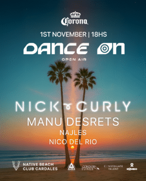 NICK CURLY & MORE ARTISTS [DANCE ON] - by NATIVE BEACH CLUB, CARDALES 🇦🇷