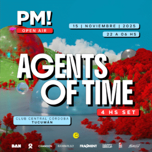 AGENTS OF TIME - by PM OPEN AIR, TUCUMAN 🇦🇷