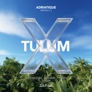⭐️ ADRIATIQUE & MORE ARTISTS - by ZAMNA TULUM 2026 🇲🇽
