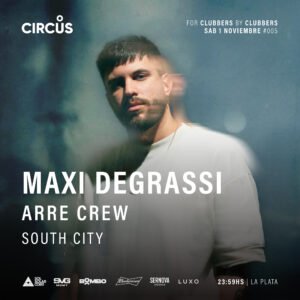 MAXI DEGRASSI & MORE ARTISTS - by CIRCUS, LA PLATA 🇦🇷