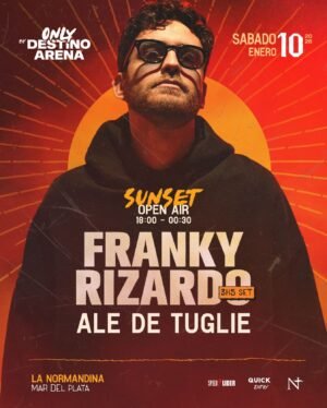 ⭐️ FRANKY RIZARDO + ALE DE TUGLIE [SUNSET OPEN AIR] - by DESTINO ARENA, MAR DEL PLATA 🇦🇷