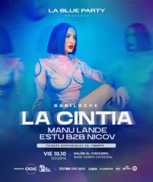 LA CINTIA & MORE ARTISTS [LA BLUE PARTY] - by CICLIC, BARILOCHE 🇦🇷