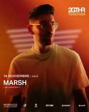 MARSH & MORE ARTISTS - by 2GTHR, CLUB MOROCCO 🇦🇷