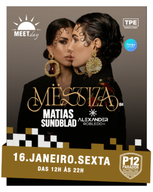 ⭐ MËSTIZA & MORE ARTISTS - by MEET DAY, P12 JURERE, FLORIANOPOLIS 🇧🇷